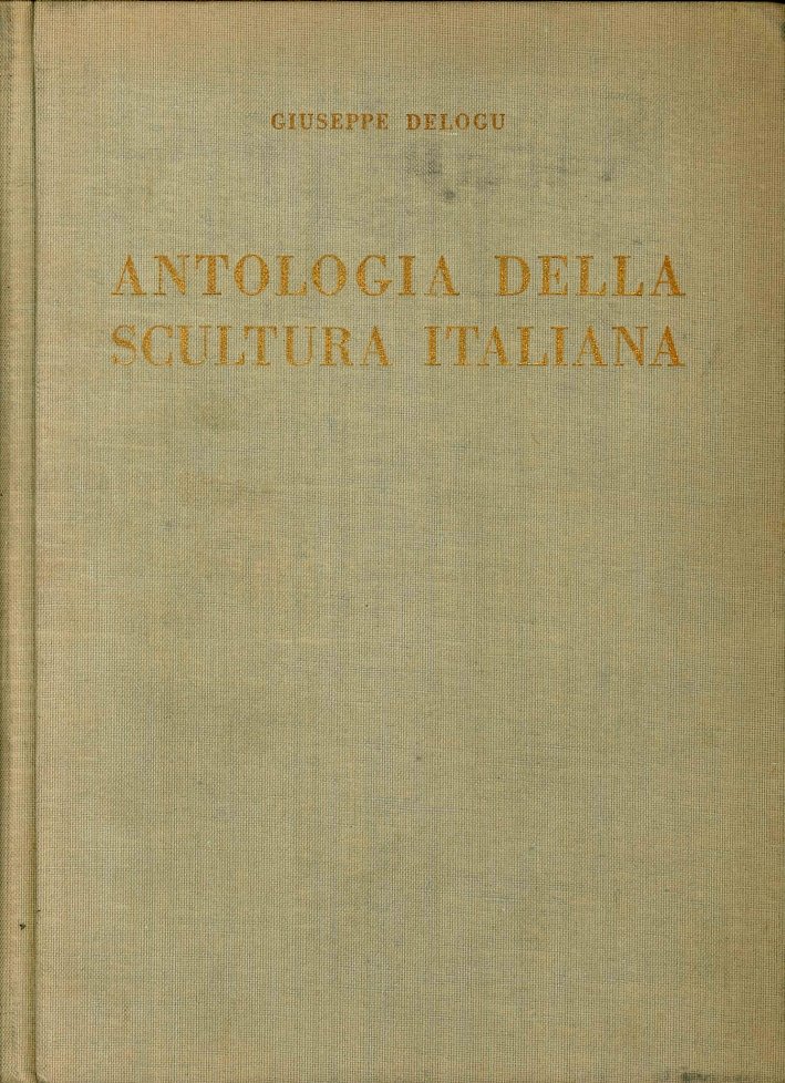 Antologia della scultura italiana. Dall'XI al XIX secolo