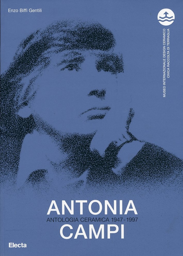 Antonia Campi. Antologia ceramica (1947-1997).