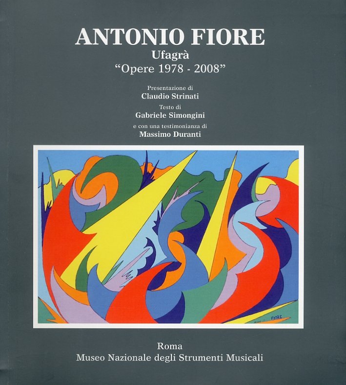 Antonio Fiore. Ufagrà. Opere 1978 - 2008