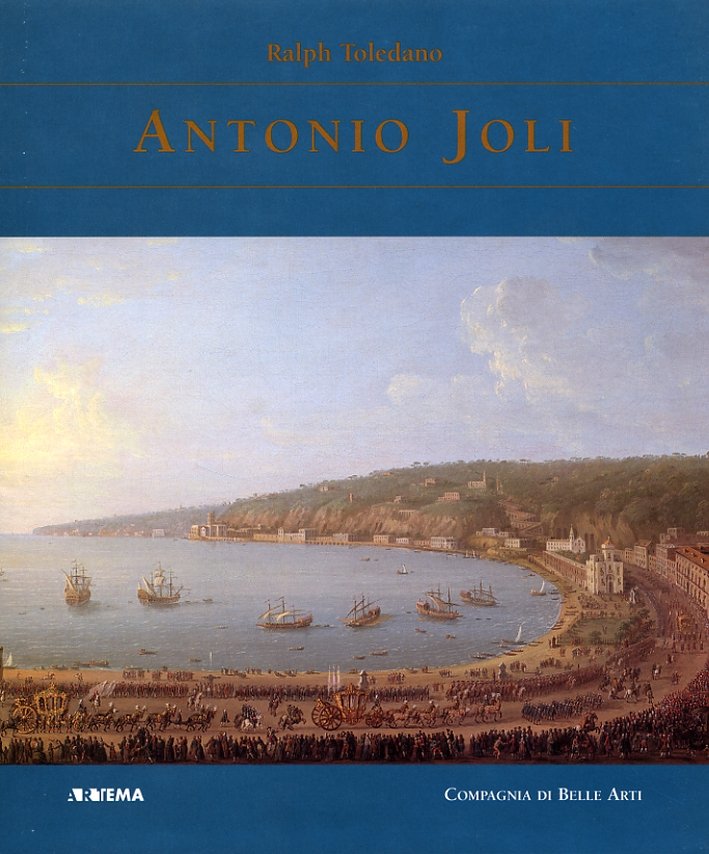 Antonio Joli. Modena 1700-1777 Napoli