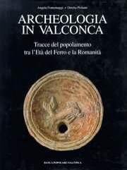 Archeologia in Valconca. Tracce del popolamento tra l'Età della Pietra …