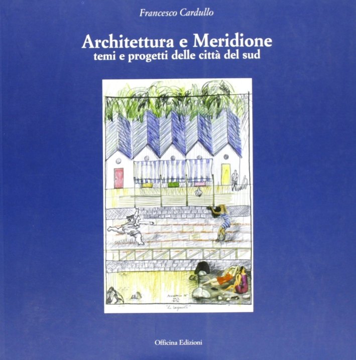 Architettura e meridione. Temi e progetti delle città del sud | Immagine principale