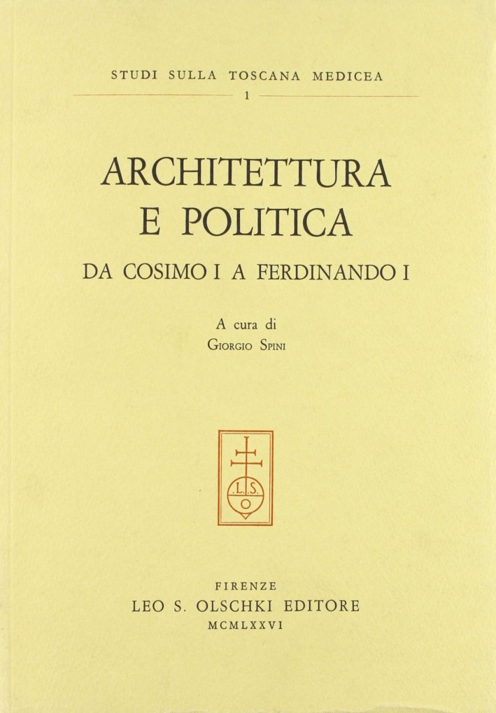 Architettura e politica da Cosimo I a Ferdinando I