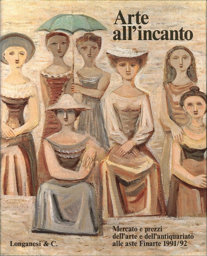 Arte all'Incanto 1991-92. Mercato e Prezzi dell'Arte e dell'Antiquariato alle …