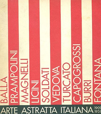 Arte Astratta Italiana. 1909-1959