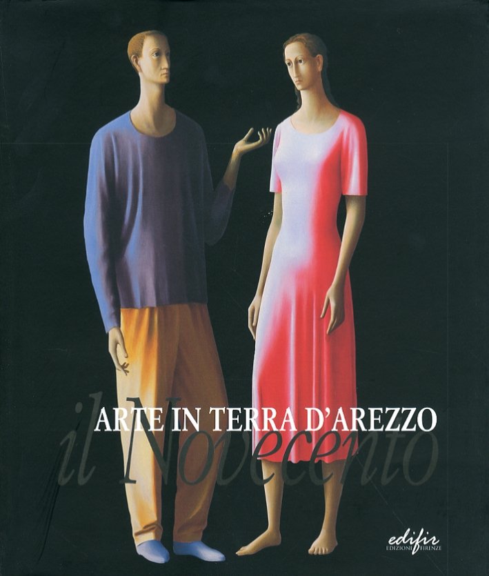 Arte in terra di Arezzo. Il Novecento