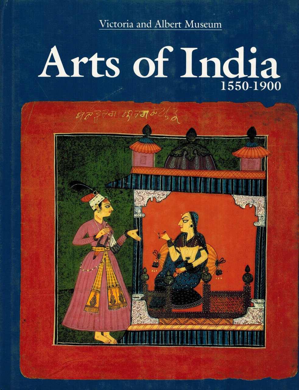 Arts of India. 1550 - 1900.