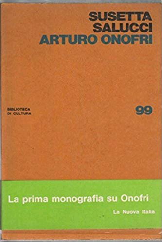 Arturo Onofri, Scandicci, La Nuova Italia Editrice, 1972