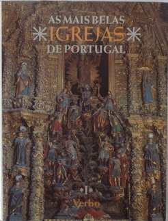 As mais belas igrejas de Portugal. Vol I