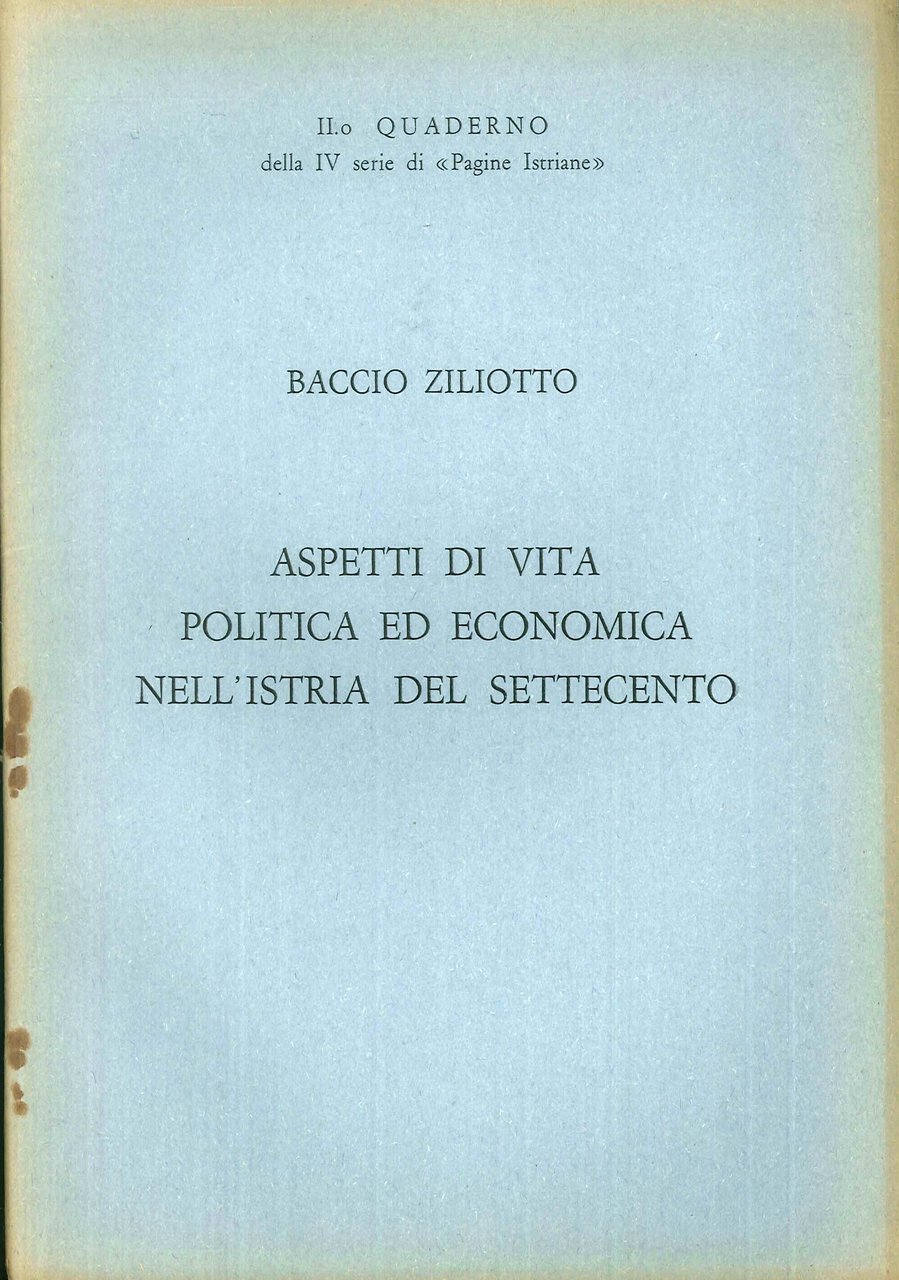 Aspetti di Vita Politica ed Economica nell'Istria del Settecento