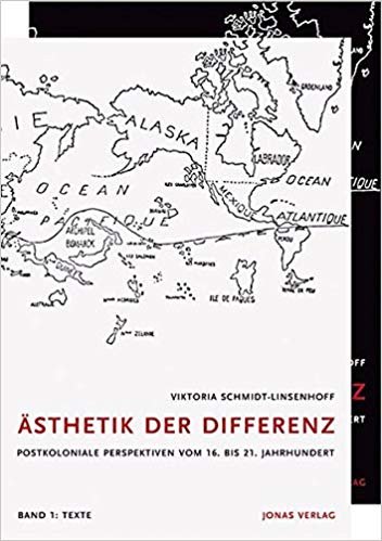 Ästhetik der Differenz: Postkoloniale Perspektiven vom 16. bis 21. Jahrhundert. …