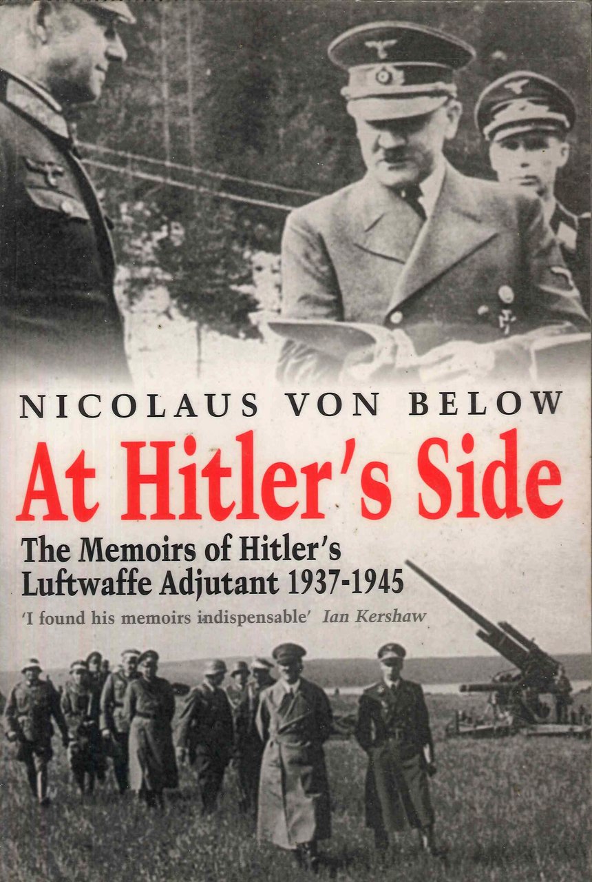At Hitler's Side: The Memoirs of Hitler's Luftwaffe Adjutant 1937-1945 | Immagine principale