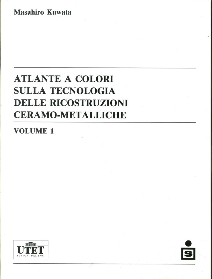 Atlante a Colori sulla Tecnologia delle Ricostruzioni Ceramo-Metalliche