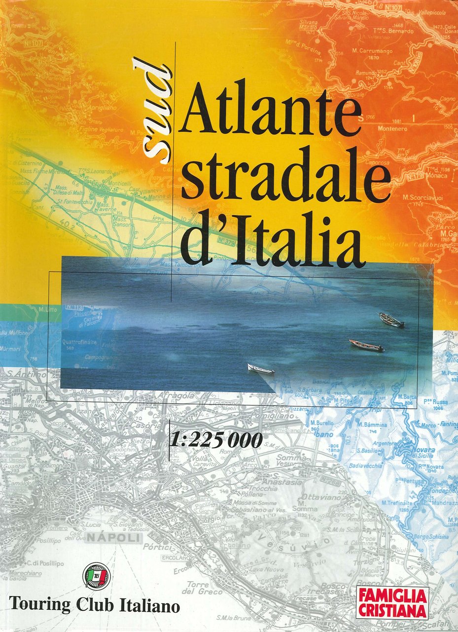 Atlante Stradale d'Italia. Sud. 1:225 000, Milano, Touring Club Italiano, …