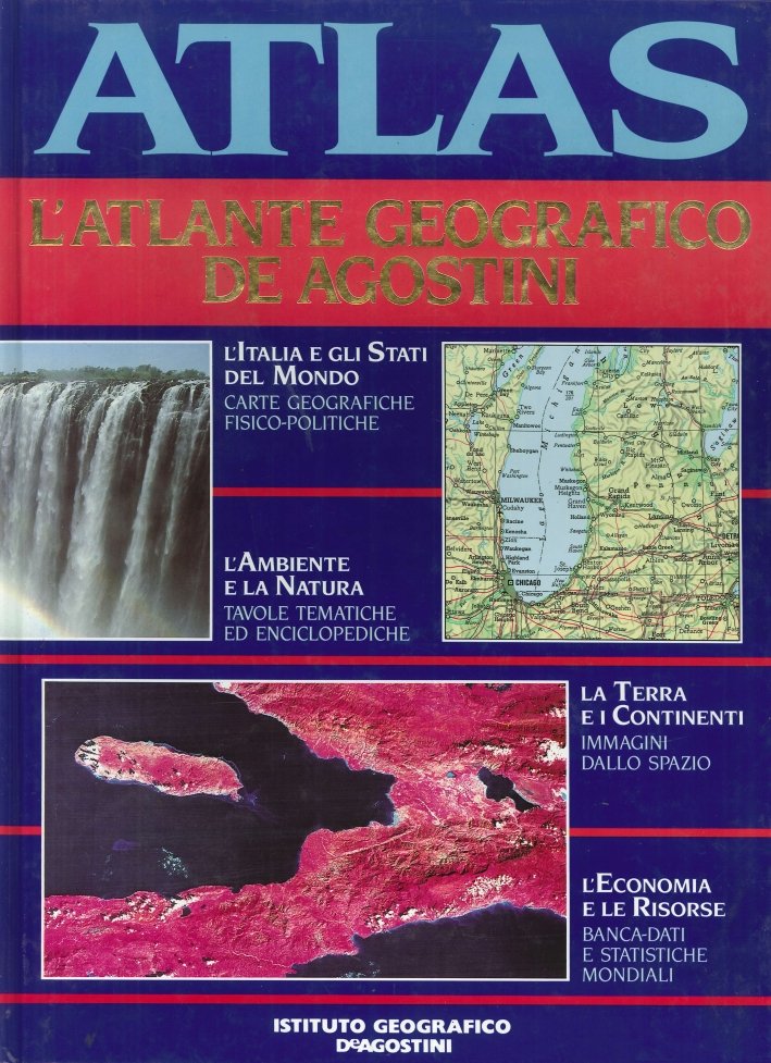 Atlas. L'atlante geografico De Agostini, Novara, Istituto Geografico De Agostini, …