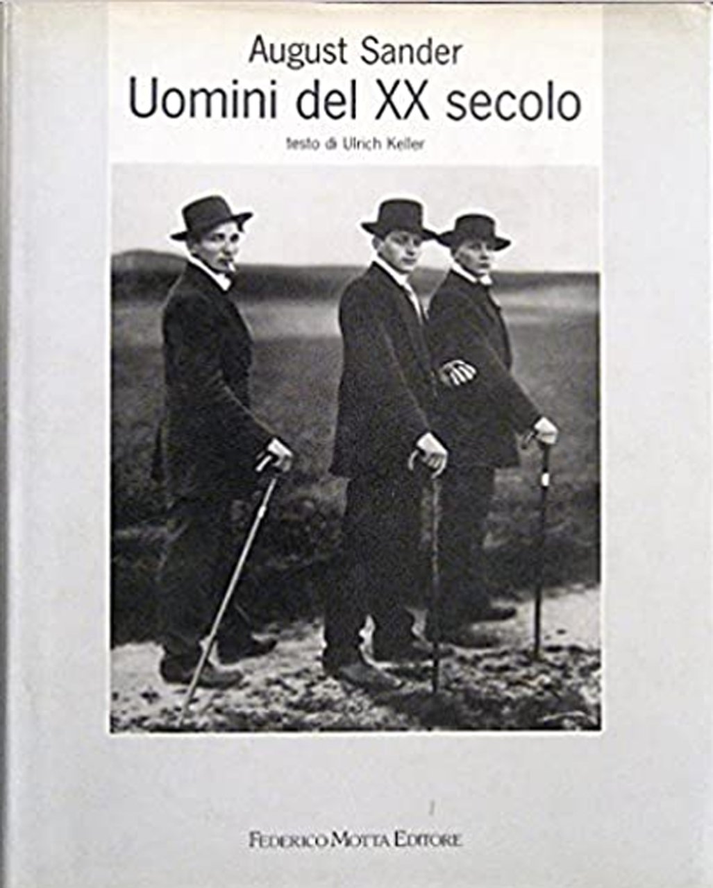 August Sander. Uomini del XX secolo
