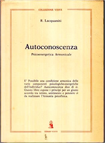 Autoconoscenza. Psicoenergetica Armonicale., Roma, Asram Vidya, 1982