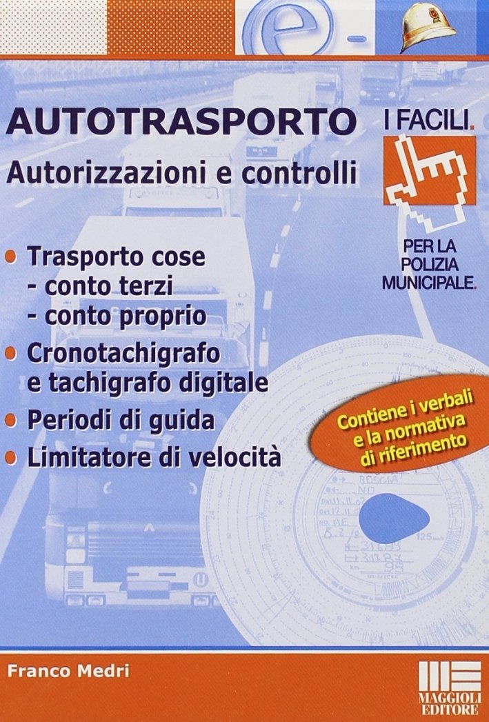 Autotrasporto. CD-ROM, Santarcangelo di Romagna, Maggioli Editore, 2006