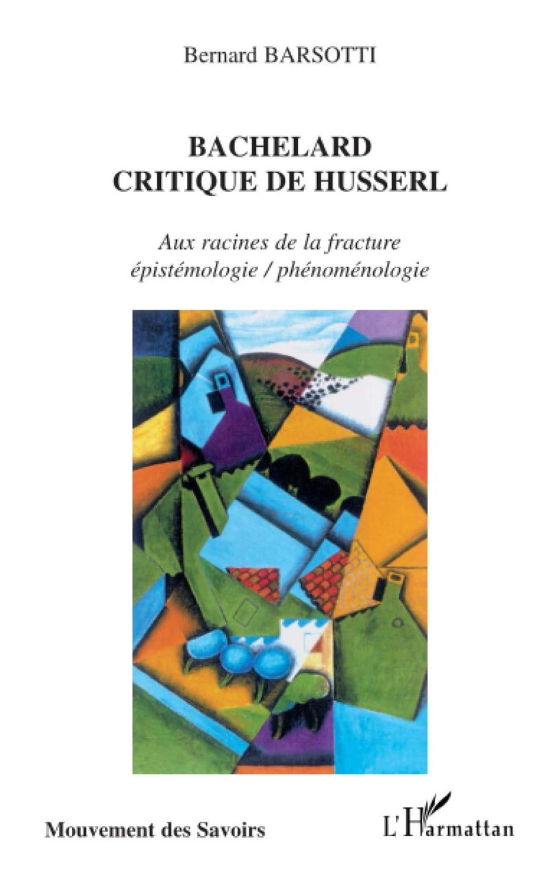 Bachelard Critique De Husserl. Aux Racines De la Fracture Épistémologie …