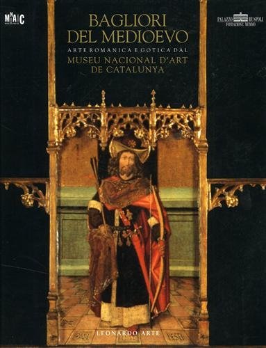 Bagliori del Medioevo. Arte romanica e gotica