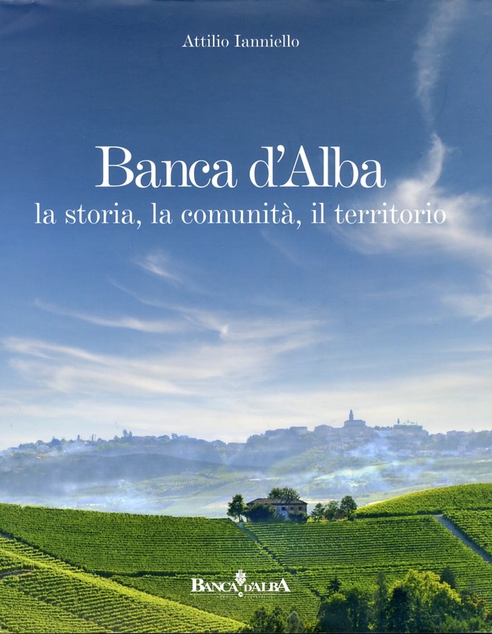 Banca d'alba. La storia, la comunità, il territorio | Immagine principale