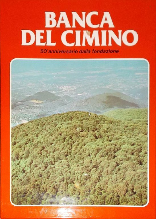 Banca del Cimino. Il Lago di Bolsena. I colli Cimini. Viterbo medioevale