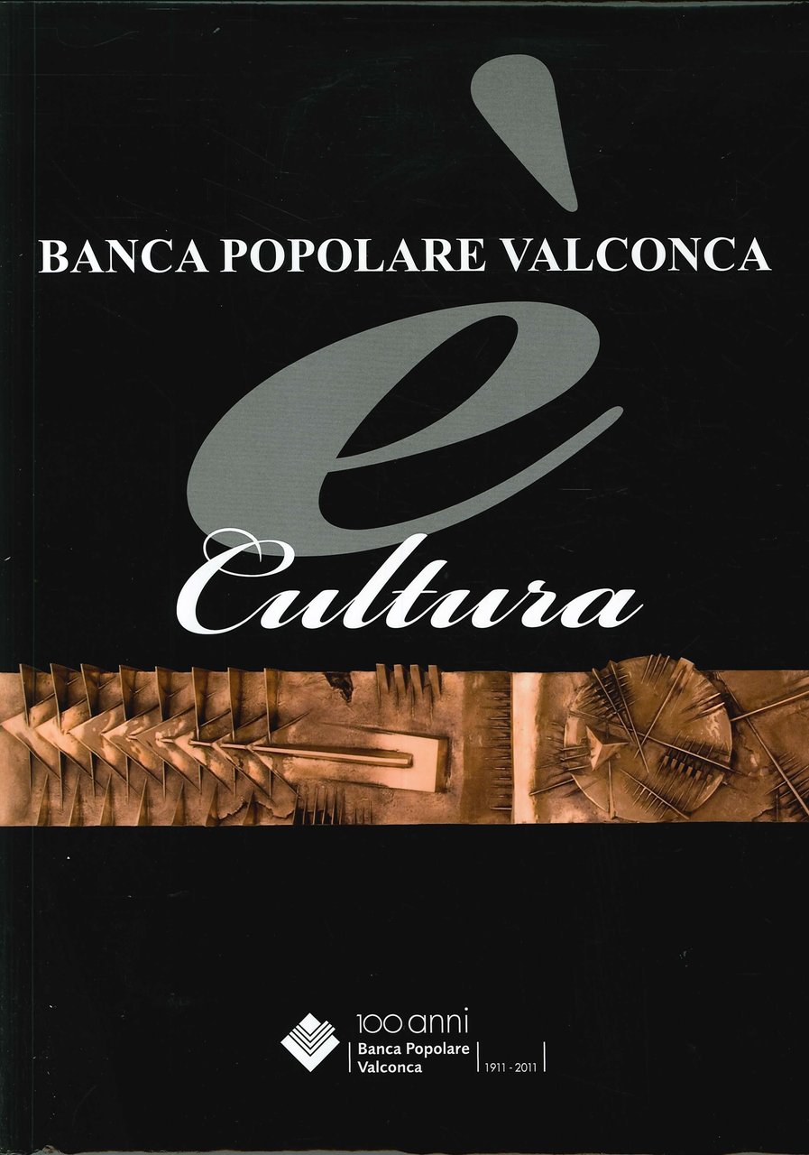 Banca Popolare Valconca è Cultura. [Con CD-ROM]