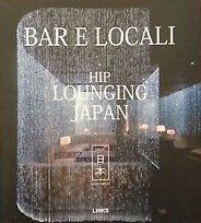 Bar e Locali. Hip Lounging Japan