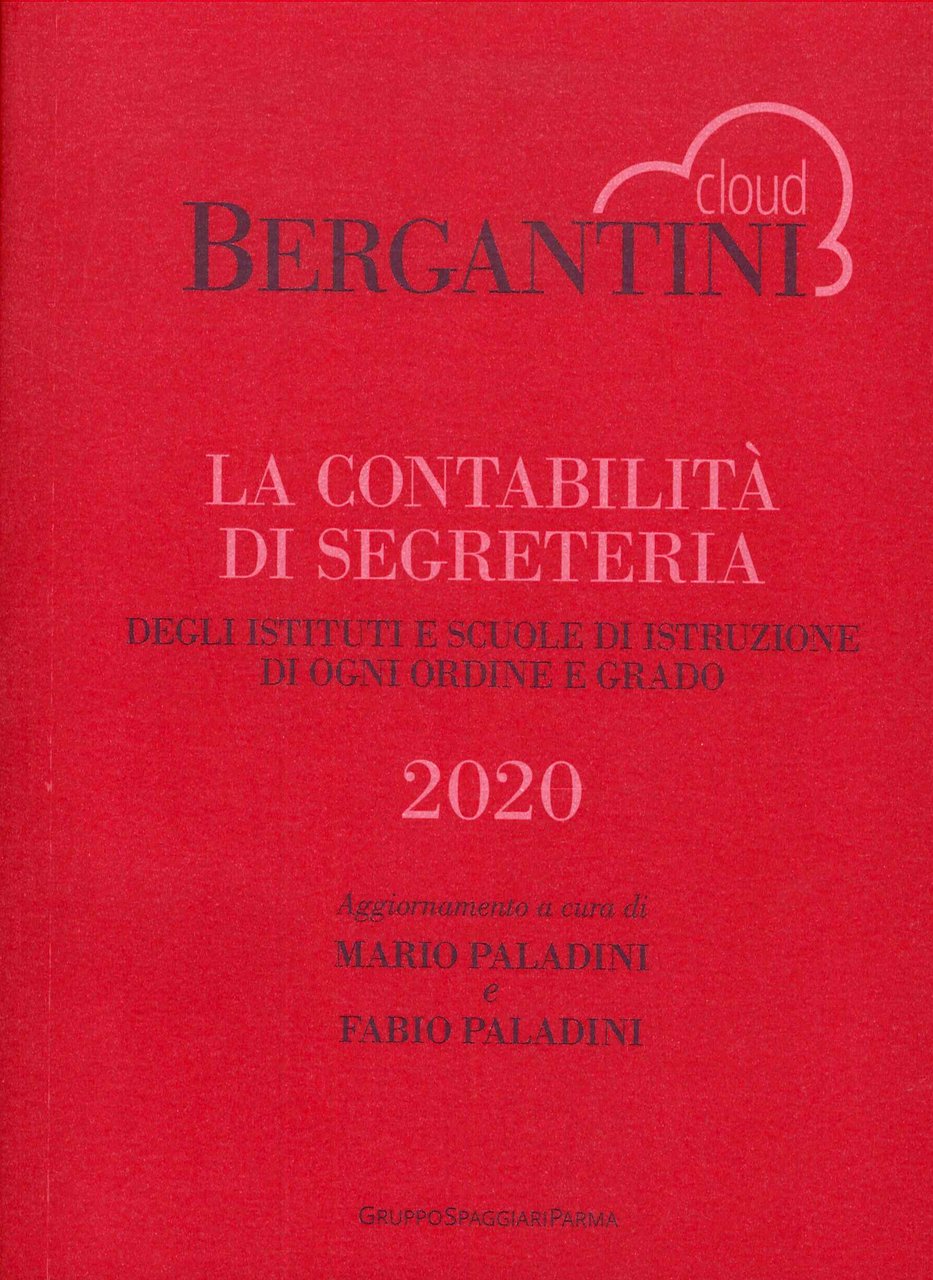 Bergantini. La contabilità di segreteria degli Istituti e Scuole di …