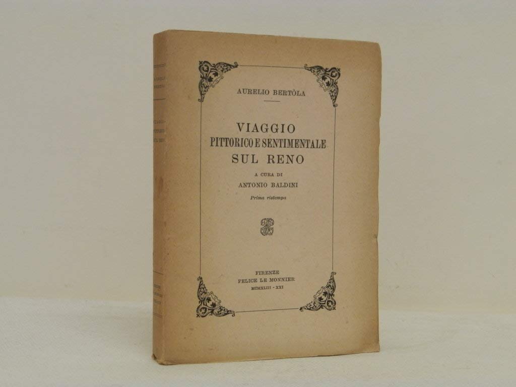 Bertola a. - viaggio pittorico e sentimentale sul reno, Firenze, …