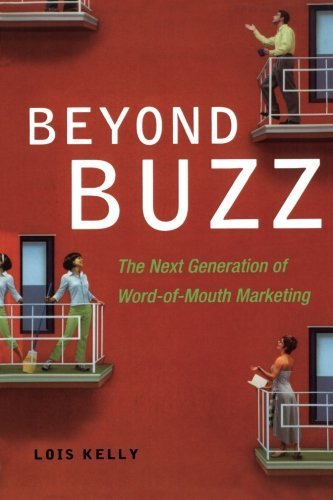 Beyond Buzz: the Next Generation of Word-Of-Mouth Marketing | Immagine principale