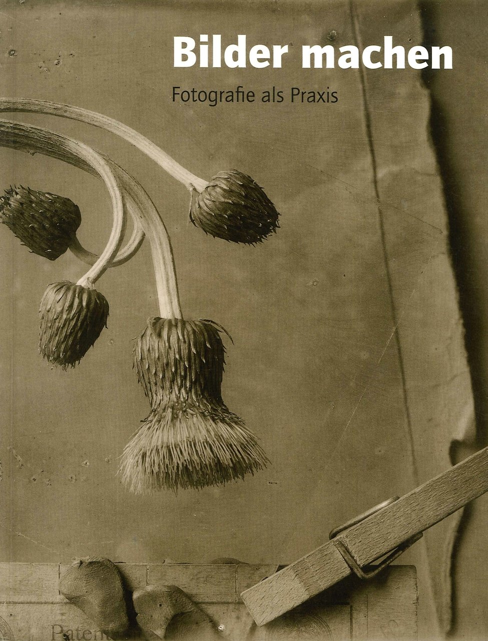 Bilder machen. Fotografie als Praxis | Immagine principale