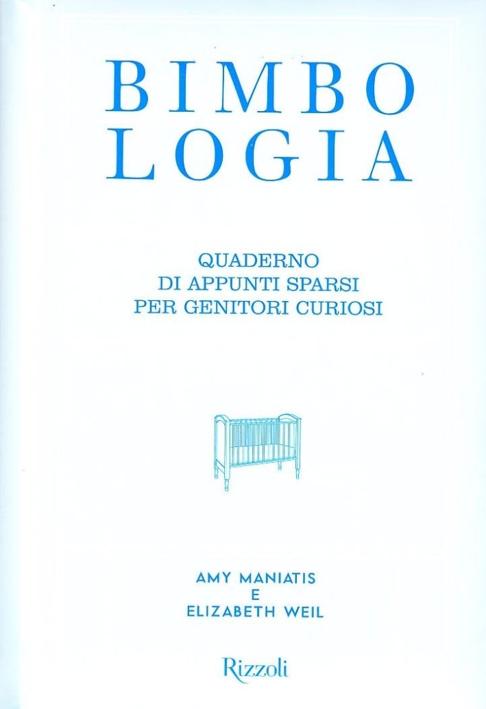 Bimbologia. Ediz. azzurra, Milano, Rizzoli, 2008