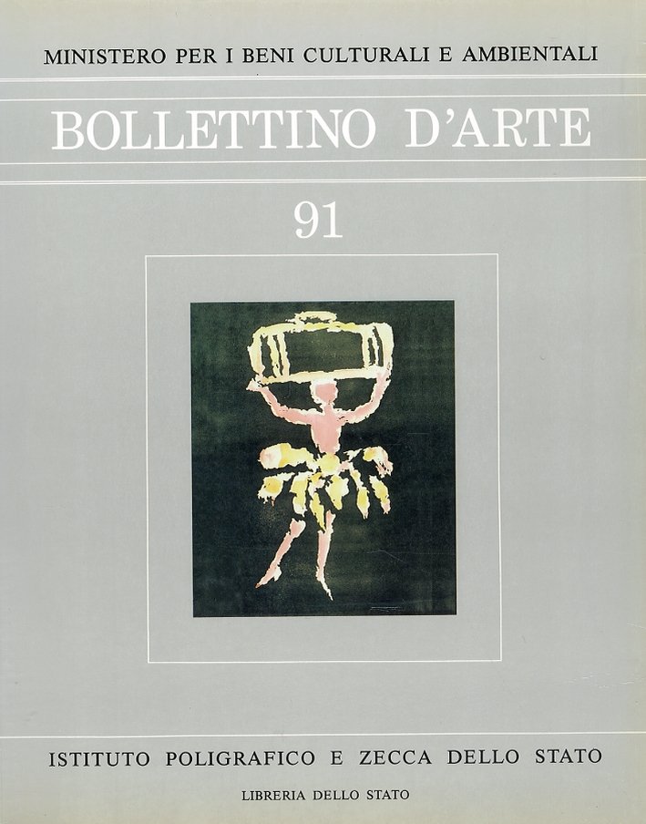 Bollettino d'arte. 91. Anno 1995. Maggio-Giugno. Anno LXXX. Serie VI