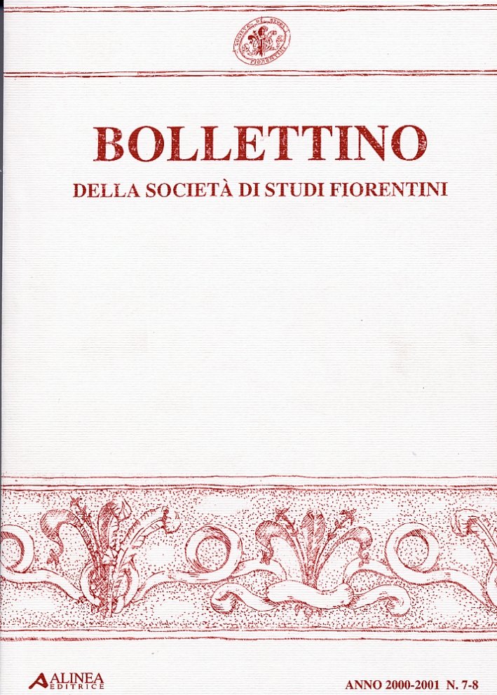 Bollettino della Società di Studi Fiorentini. 7-8/2000-2001