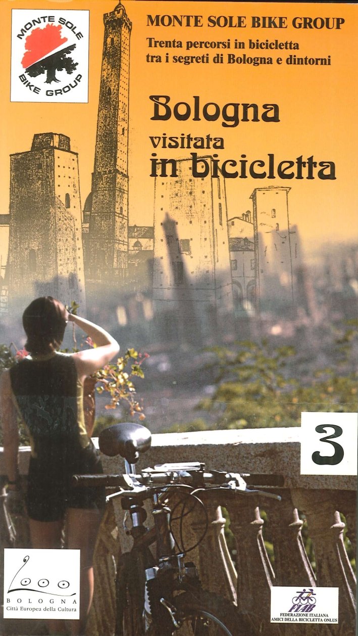 Bologna Visitata in Bicicletta. Volume Terzo, 1999