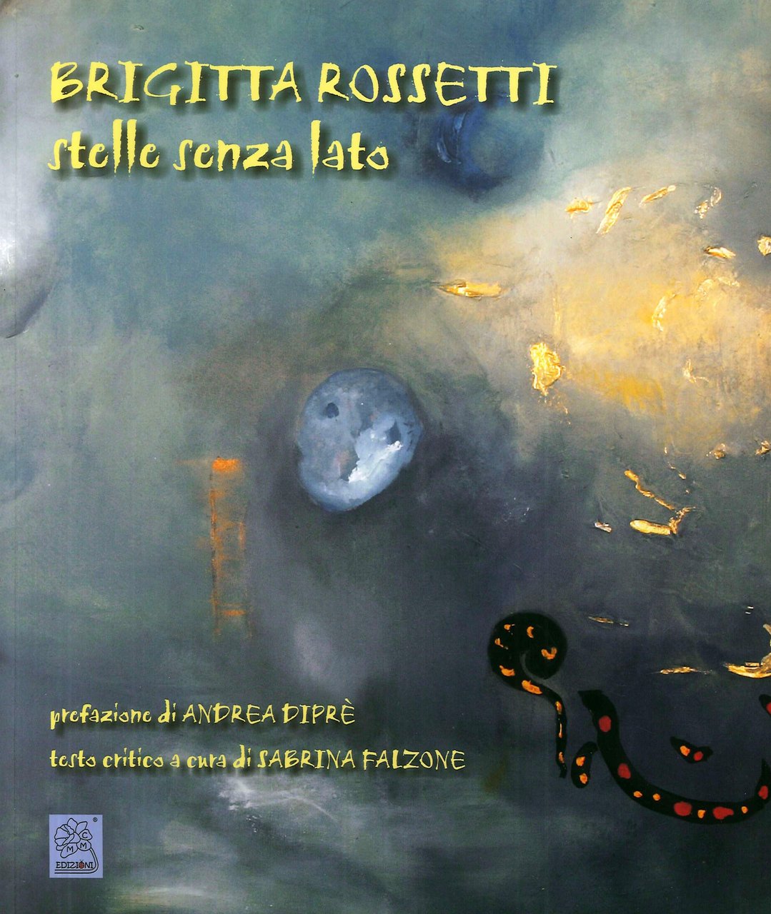Brigitta Rossetti. Stelle senza lato, Roma, MMC Edizioni, 2008