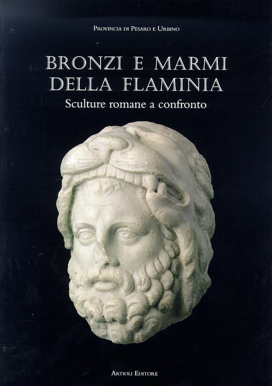 Bronzi e marmi della Flaminia. Sculture romane a confronto