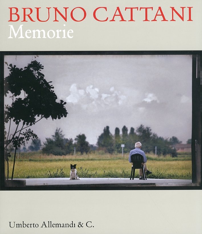 Bruno Cattani. Memorie. [Edizione Italiana e Inglese]