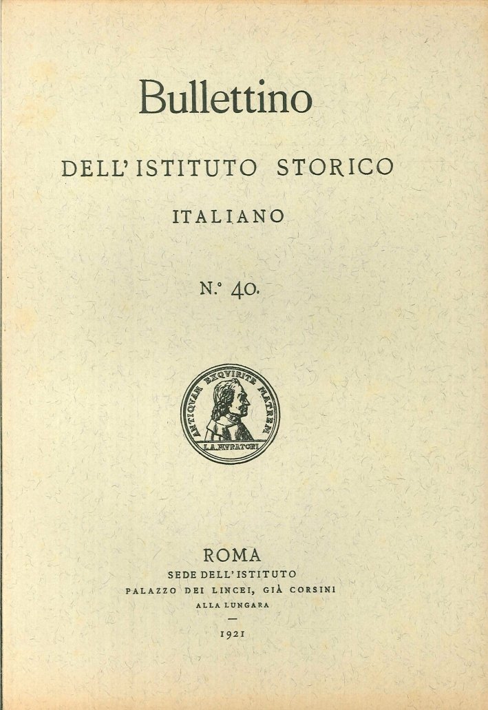 Bullettino dell'Istituto storico italiano. Vol. 40