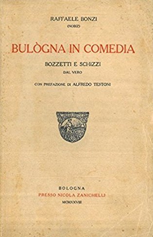 Bulògna in comedia. Bozzetti e schizzi dal vero