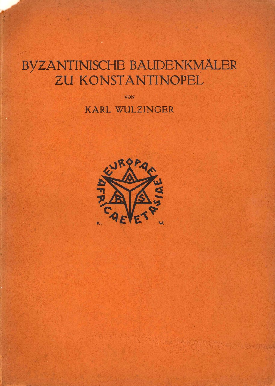 Byzantinische Baudenkmäler Zu Konstantinopel. Auf Der Seraispitze, Die Nea, Das …