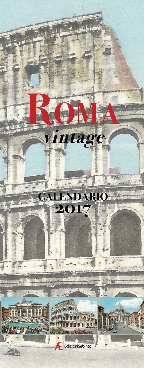 Calendario 2017 Roma Vintage. Ediz. Italiana e Inglese