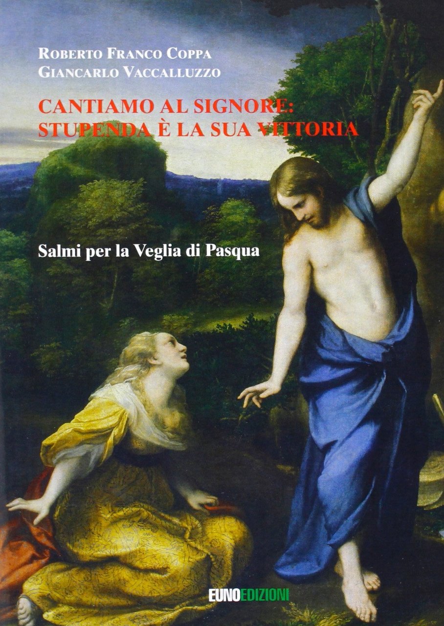 Cantiamo al Signore. Stupenda è la sua vittoria. Salmi per …