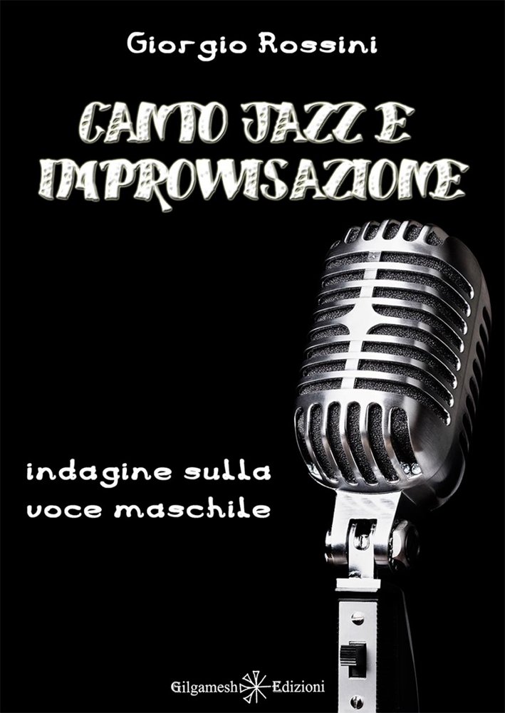 Canto Jazz e Improvvisazione. Indagine sulla Voce Maschile