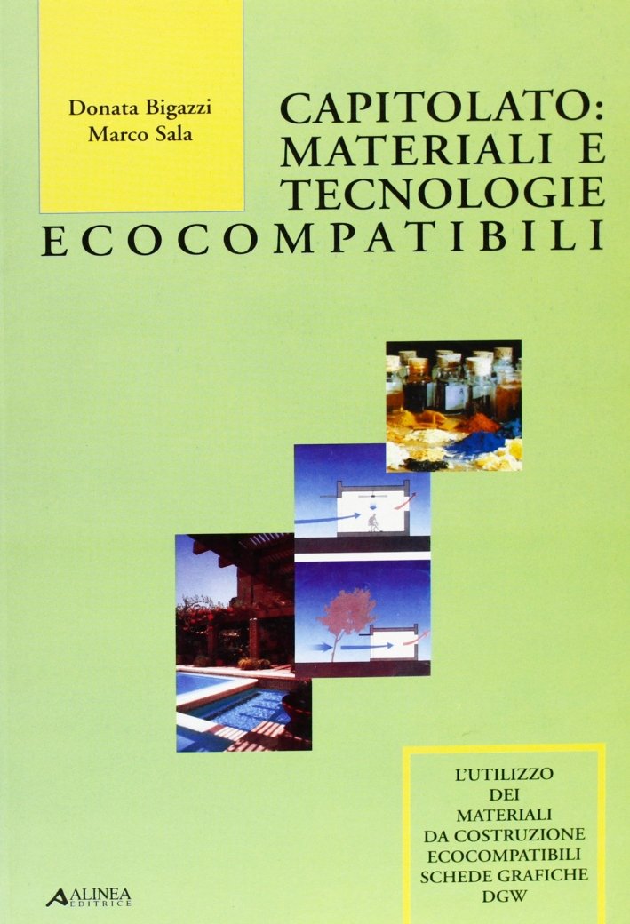 Capitolato. Materiali e Tecnologie Ecocompatibili. L'Utilizzo dei Materiali da Costruzione …