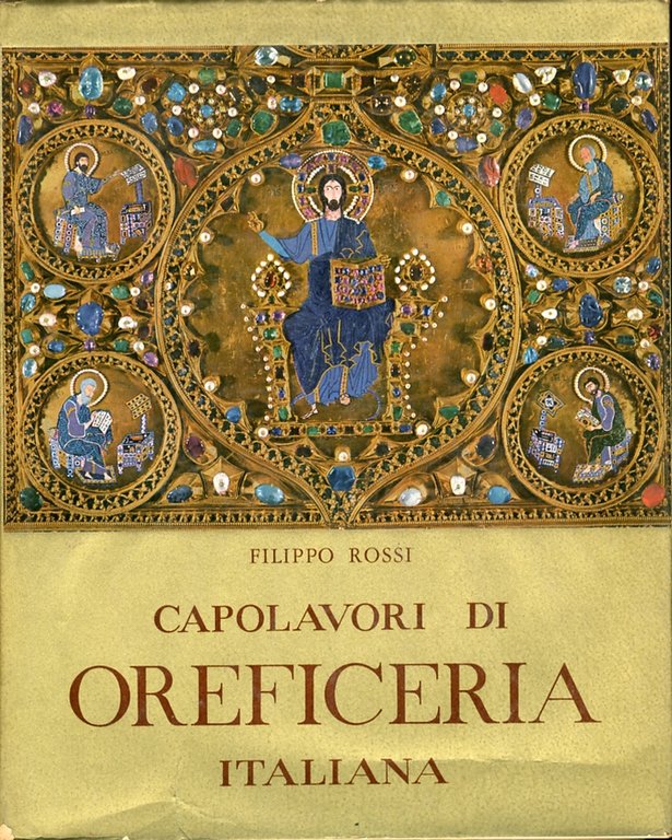 Capolavori di Oreficeria Italiana dall'XI al XVIII Secolo