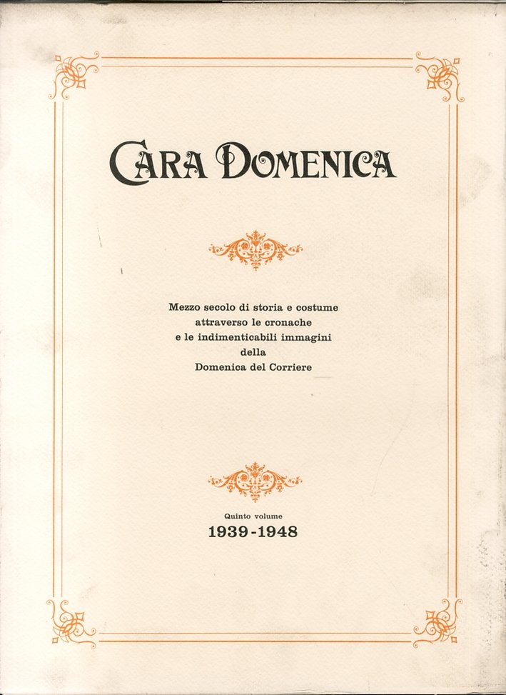 Cara Domenica. Mezzo secolo di storia e costume attraverso le …