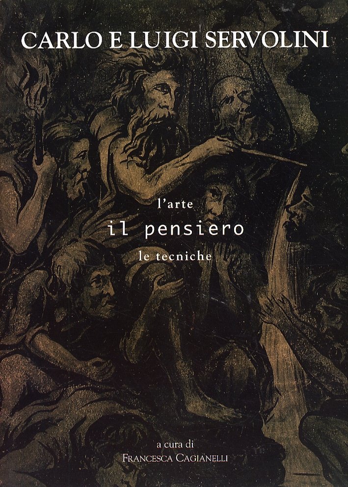 Carlo e Luigi Servolini. L'arte, il pensiero, le tecniche
