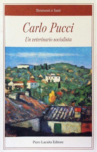 Carlo Pucci. Un veterinario socialista